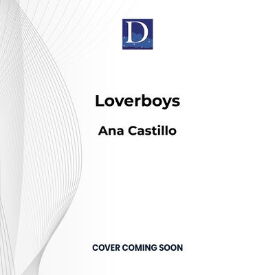 Loverboys: An Anti-Romance in 3/8 Meter By Ana Castillo, Frankie Corzo (Read by) Cover Image