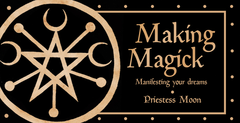 Making Magick: Manifesting your dreams Cover Image