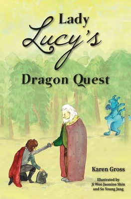 Lady Lucy's Dragon Quest By Karen Gross Cover Image