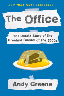 The Office: The Untold Story of the Greatest Sitcom of the 2000s: An Oral History