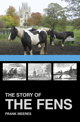 The Story of the Fens By Frank Meeres Cover Image