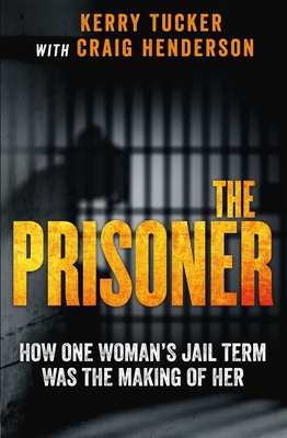 The Prisoner: How One Woman's Jail Term Was The Making Of Her Cover Image
