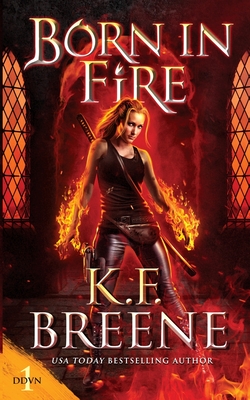 Born in Fire By K. F. Breene Cover Image