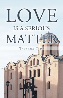 Love is a Serious Matter: Translation from Russian Cover Image