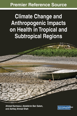 Climate Change and Anthropogenic Impacts on Health in Tropical and Subtropical Regions Cover Image