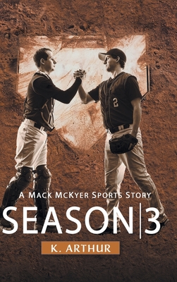 Season 3: A Mac McKyer Sports Story By K. Arthur Cover Image