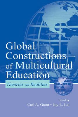 Global Constructions of Multicultural Education: Theories and Realities (Sociocultural)