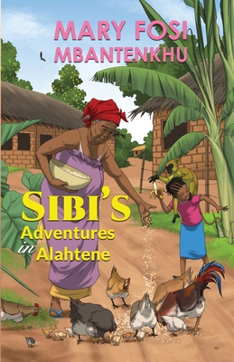 Sibi's Adventures in Alahtene By Mary S. Fosi Cover Image