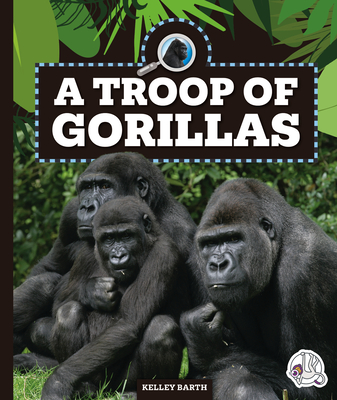 A Troop of Gorillas (Safari Animal Families)