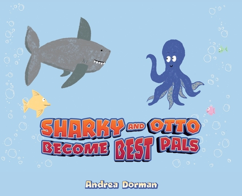 Sharky and Otto Become Best Pals Cover Image