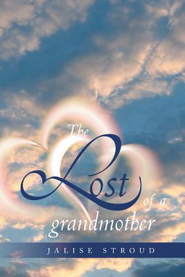 The Lost of a Grandmother By Jalise Stroud Cover Image
