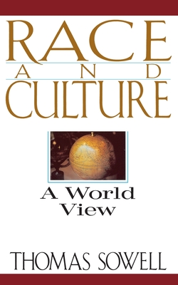 Race And Culture: A World View By Thomas Sowell Cover Image