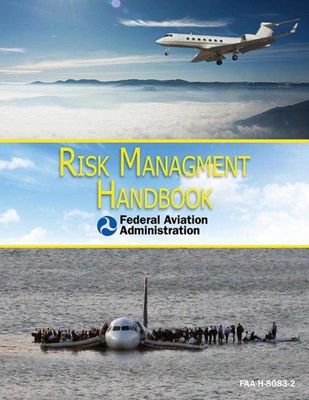 Risk Management Handbook: FAA-H-8083-2 By Federal Aviation Administration Cover Image