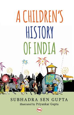 A Children's History of India By Subhadra Sen Sen Gupta Cover Image