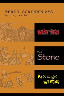 Three Screenplays by Greg Dorchak Cover Image