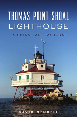 Thomas Point Shoal Lighthouse: A Chesapeake Bay Icon Cover Image