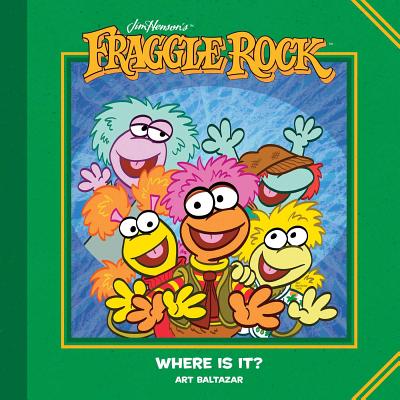 Jim Henson's Fraggle Rock: Where Is It? By Jim Henson (Created by), Art Baltazar Cover Image