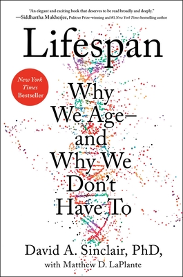 Lifespan: Why We Age—and Why We Don't Have To Cover Image