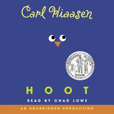 Hoot By Carl Hiaasen, Chad Lowe (Read by) Cover Image