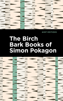 The Birch Bark Books of Simon Pokagon Cover Image