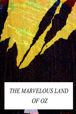 The Marvelous Land of Oz By L. Frank Baum Cover Image