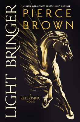 Light Bringer: A Red Rising Novel (Red Rising Series) By Pierce Brown Cover Image