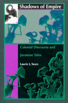 Shadows of Empire: Colonial Discourse and Javanese Tales Cover Image