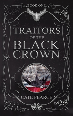 Traitors of the Black Crown By Cate Pearce Cover Image
