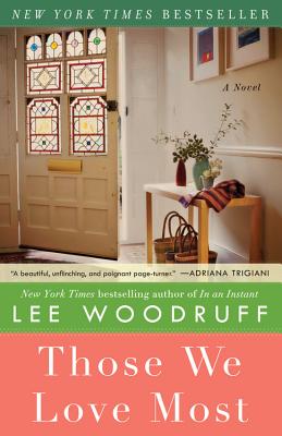 Those We Love Most By Lee Woodruff Cover Image