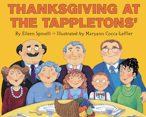 Thanksgiving at the Tappletons' By Eileen Spinelli, Maryann Cocca-Leffler (Illustrator) Cover Image