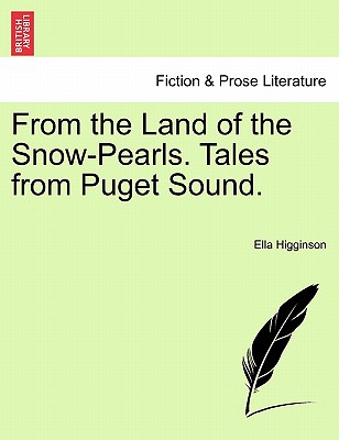 From the Land of the Snow-Pearls. Tales from Puget Sound. Cover Image