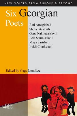 Six Georgian Poets (New Voices from Europe and Beyond #14) Cover Image
