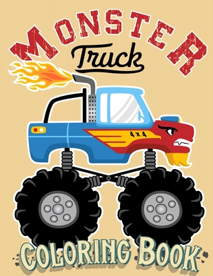 Monster Truck Coloring Book: For Kids Ages 4-8 Big Print Unique