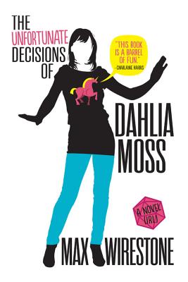 The Unfortunate Decisions of Dahlia Moss (A Dahlia Moss Mystery #1)