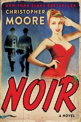 Noir: A Novel By Christopher Moore Cover Image