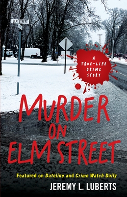 Murder on Elm Street: A True-Life Crime Story Cover Image