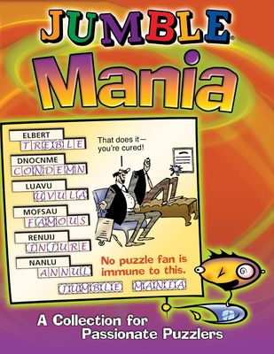 Jumble® Mania: A Collection for Passionate Puzzlers (Jumbles®) Cover Image