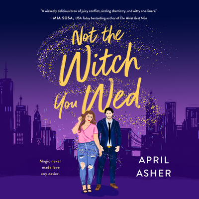 Not the Witch You Wed By April Asher, Zura Johnson (Read by) Cover Image