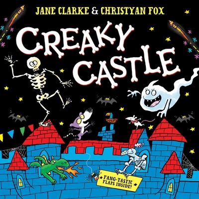 Front cover of Creaky Castle by Jane Clarke, illustrated by Christyan Fox