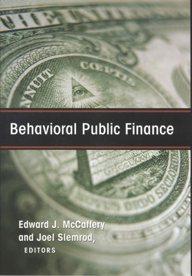 Behavioral Public Finance By Edward J. McCaffery (Editor), Joel Slemrod (Editor) Cover Image