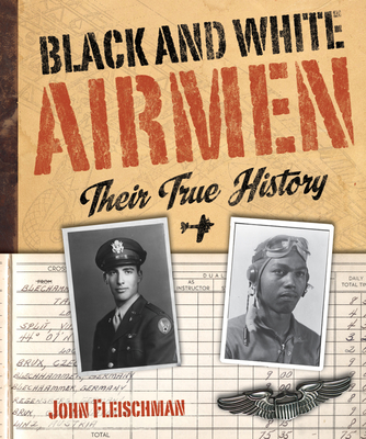 Black and White Airmen: Their True History Cover Image