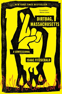 dirtbag massachusetts a confessional by isaac fitzgerald