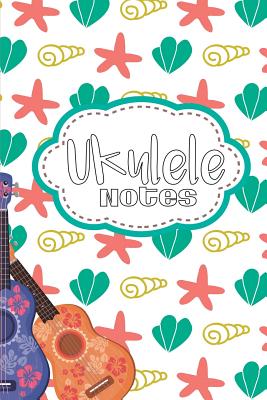 Ukulele Notes: Ukulele Tabs Paper with Guitar Chords 120 Sheets 6 X 9 in By Casa Musical Journals Cover Image
