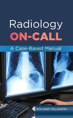 Radiology On-Call: A Case-Based Manual Cover Image