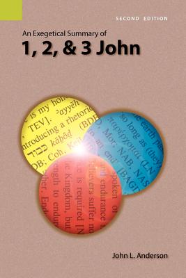 An Exegetical Summary of 1, 2, and 3 John, 2nd Edition Cover Image