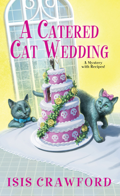 A Catered Cat Wedding (A Mystery With Recipes #14) Cover Image