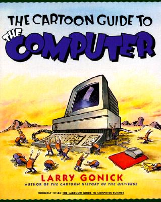 The Cartoon Guide to the Computer Cover Image