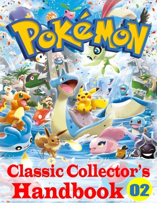 Pokemon Classic Collector's Handbook Vol. 2: New Edition By Kenneth Stallings Cover Image