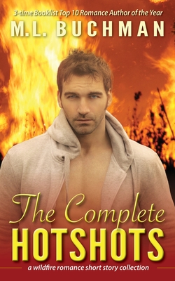 The Complete Hotshots: a wildfire romance short story collection (Firehawks Hotshots #6)