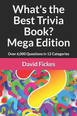 What S The Best Trivia Book Mega Edition Over 6 000 Questions In 12 Categories Paperback Oblong Books